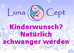 Kinderwunsch? Natürlich Schwanger werden! Kinderwunsch? Natürlich Schwanger werden!